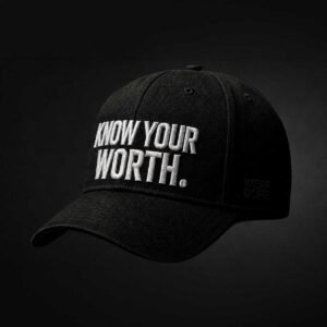 KNOW YOUR WORTH.